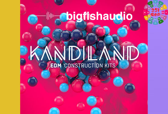 电子音色套件 Big Fish Audio Kandiland EDM Construction Kits-251编曲网