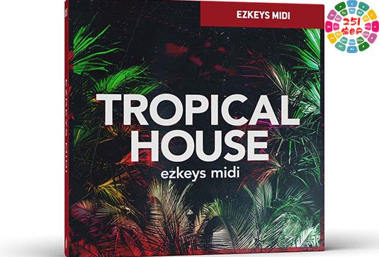 虚拟钢琴Midi节奏模版 Toontrack Tropical House EZKeys MIDI-251编曲网