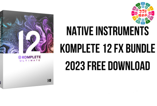 NI混音效果器套装 Native Instruments Komplete FX Bundle v2023-251编曲网